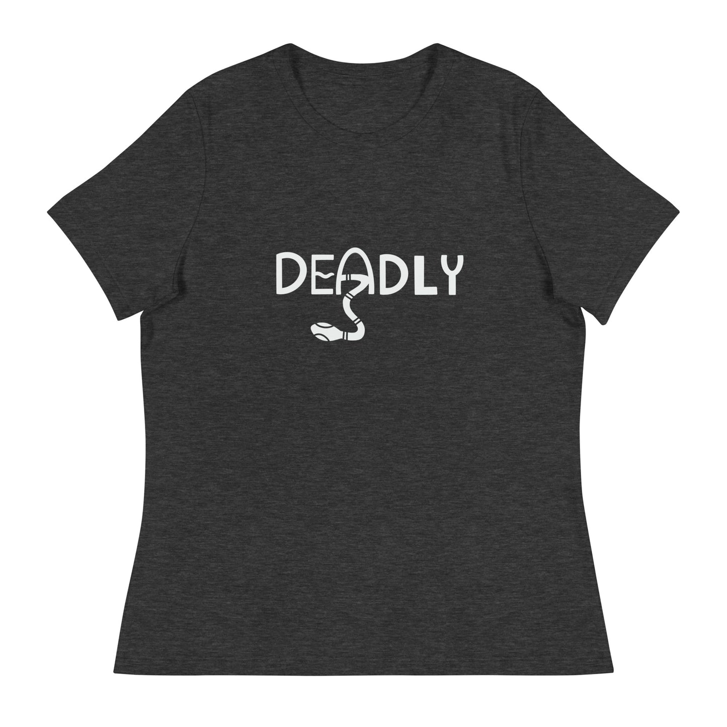 Deadly Women's T-Shirt